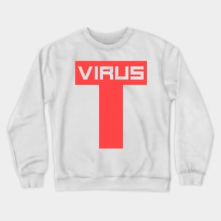 Virus Crewneck Sweatshirt